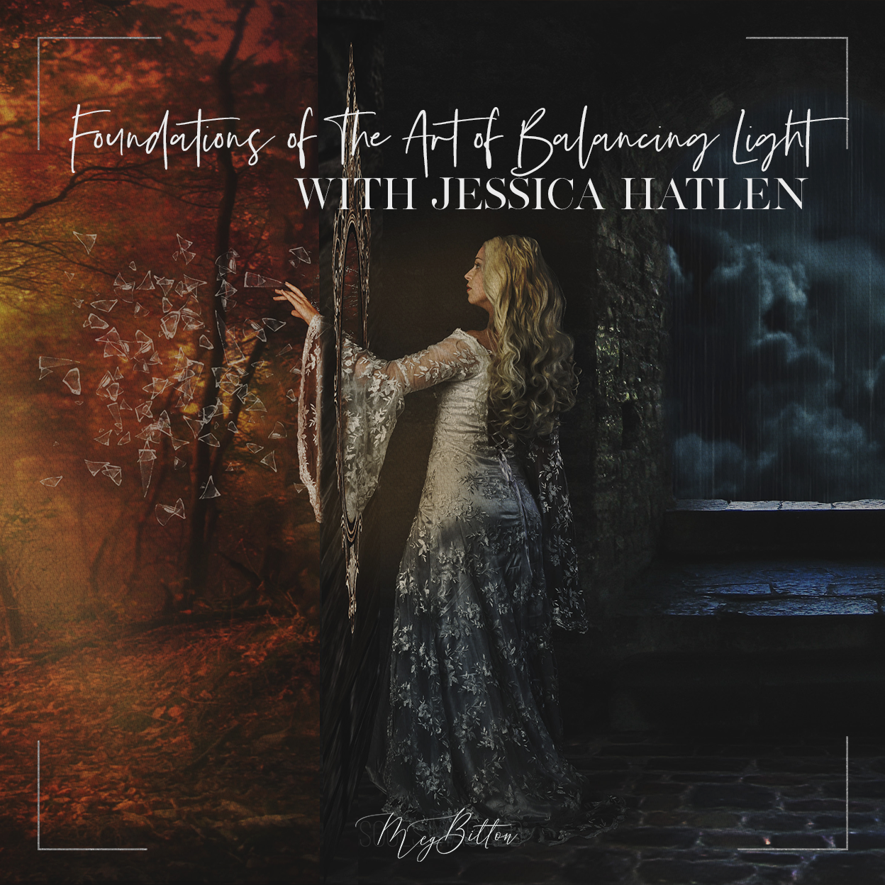 Foundations of Balancing Light - March 2021 - Meg Bitton Productions