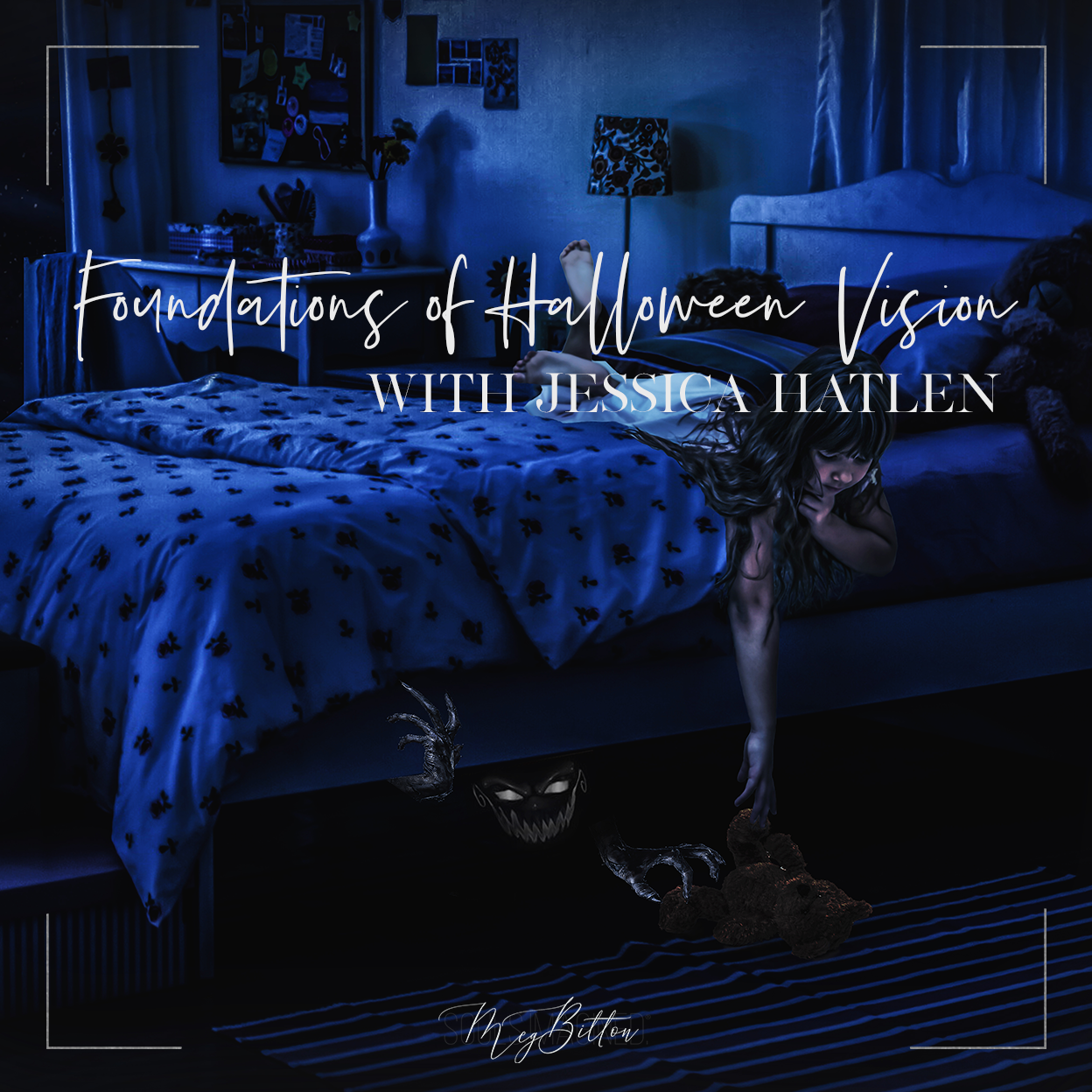 Foundations of Halloween Vision - October 2020 - Meg Bitton Productions