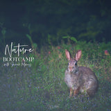 Nature Bootcamp - July 2019 - Meg Bitton Productions