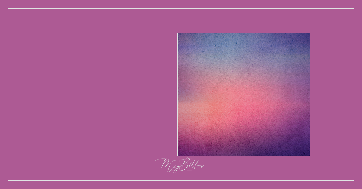 Magical Single Texture - Sunset - Meg Bitton Productions