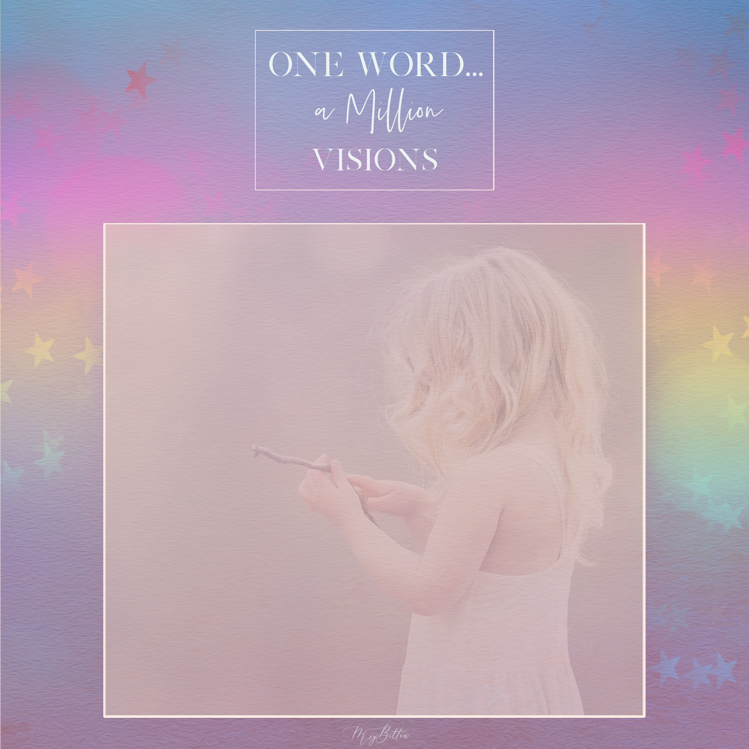 One Word, A Million Visions - Meg Bitton Productions